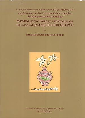 Seller image for We Should Not Forget the Stories of the Mantauran: Memories of Our Past (Bu yao wang ji zan men wan shan de gu shi: Guo qu de hui yi) for sale by Masalai Press