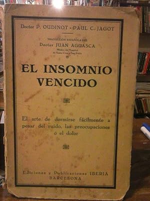 Seller image for El insomnio vencido. El arte de dormirse fcilmente a pesar del ruido, las preocupaciones o el dolor. for sale by La Leona LibreRa