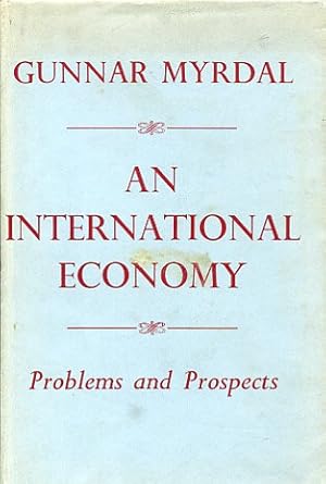 Seller image for An International Economy. Problems and Prospects for sale by Gilibert Libreria Antiquaria (ILAB)