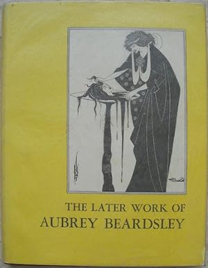 The later work of Aubrey Beardsley.