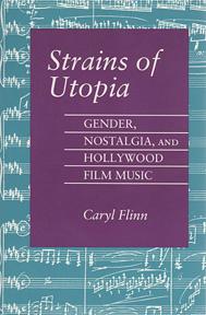 Immagine del venditore per Strains of Utopia: Gender, Nostalgia, and Hollywood Film Music venduto da Sutton Books