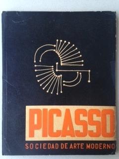 Imagen del vendedor de PICASSO - Sociedad de Arte Moderno - 1re Exposition de Picasso au Mexique - First solo exhibition in Mexico. a la venta por Le Grand Verre