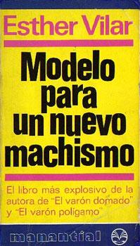 Imagen del vendedor de Modelo para un nuevo machismo a la venta por Federico Burki