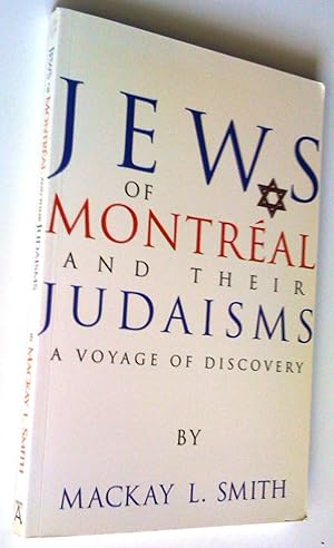 Imagen del vendedor de The Jews of Montreal and their Judaisms. A Voyage of Discovery a la venta por Claudine Bouvier
