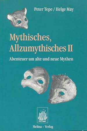 Bild des Verkufers fr Mythisches, Allzumythisches. Band 2. Abenteuer um alte und neue Mythen. Mitgestaltet von: Sabine Jambon, Yoshiro Nakamura, Susanne Stemmler und Ingo Toben. zum Verkauf von Antiquariat Lenzen