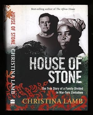 House of Stone; The True Story of a Family Divided in War-Torn Zimbabwe