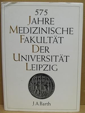575 Jahre Medizinische Fakultät der Universität Leipzig.