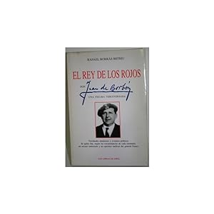 Seller image for El Rey de los Rojos. Don Juan de Borbn. Una historia tergiversada for sale by Librera Salamb