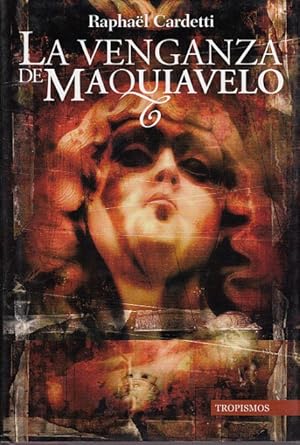 Seller image for LA VENGANZA DE MAQUIAVELO for sale by Librera Vobiscum