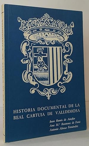 Seller image for Historia Documental de la Real Cartuja de Valldemosa for sale by Stephen Peterson, Bookseller