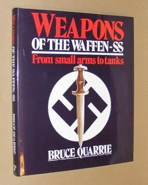 Bild des Verkufers fr WEAPONS OF THE WAFFEN-SS : From Small Arms to Tanks zum Verkauf von A Book for all Reasons, PBFA & ibooknet