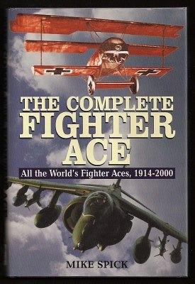 THE COMPLETE FIGHTER ACE - All the World's Fighter Aces 1914-2000