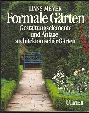 Bild des Verkufers fr Formale Grten. Gestaltungselemente und Anlage architektonischer Grten. zum Verkauf von Versandantiquariat Markus Schlereth