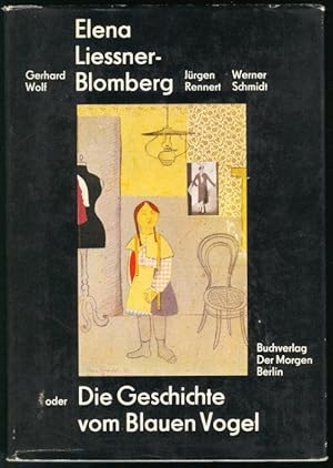 Seller image for Elena Liessner - Blomberg oder Die Geschichte vom Blauen Vogel. for sale by Versandantiquariat Markus Schlereth