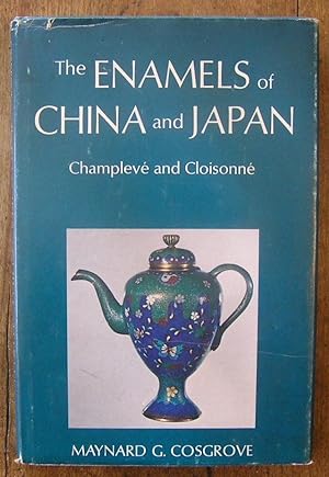 The Enamels of China and Japan. Champlevé and Cloisonné