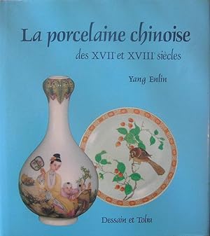 La porcelaine chinoise des XVIIe et XVIIIe siècles