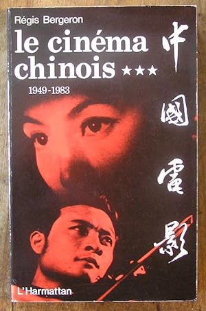 Le cinéma chinois 1949-1983. Tome 3