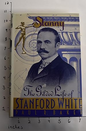 Bild des Verkufers fr Stanny: The Gilded Life of Stanford White zum Verkauf von Mullen Books, ABAA