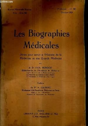 Seller image for LES BIOGRAPHIES MEDICALES 1ER ANNEE N10 OCTOBRE 1927 - NOTES POUR SERVIR A L'HISTOIRE DE LA MEDECINE ET DES GRANDS MEDECINS - RENE NICOLAS DUFRICHE BARON DESGENETTES ALIAS DES GENETTES. for sale by Le-Livre