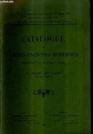 Image du vendeur pour CATALOGUE DE VENTES AUX ENCHERES - CATALOGUE DE LIVRES ANCIENS ET MODERNES PROVENANT DE LA BIBLIOTHEQUE DE JACQUES VIEILLARD - 12 AU 15 MARS 1929 - LIBRAIRIE FRANCISQUE LEFRANCOIS & MOUNASTRE PICAMILH. mis en vente par Le-Livre