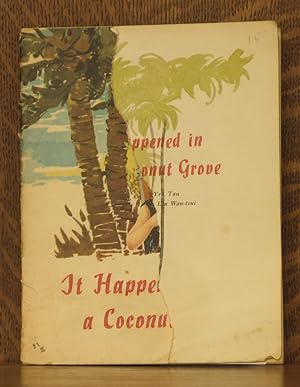 Seller image for IT HAPPENED IN A COCONUT GROVE for sale by Andre Strong Bookseller