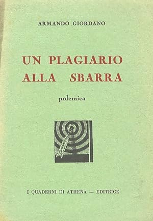 Imagen del vendedor de Un plagiario alla sbarra. Polemica. a la venta por Libreria Oreste Gozzini snc