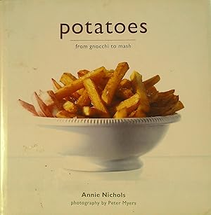 Imagen del vendedor de Potatoes. From Gnocchi to Mash. a la venta por Banfield House Booksellers