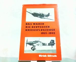 Imagen del vendedor de Das waren die deutschen Kriegsflugzeuge 1935 - 1945. a la venta por Antiquariat Ehbrecht - Preis inkl. MwSt.