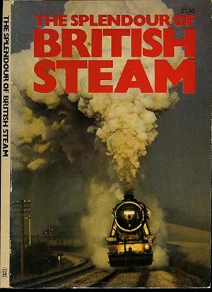 Seller image for The Splendour of British Steam for sale by Little Stour Books PBFA Member