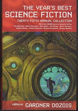 Seller image for THE YEAR'S BEST SCIENCE FICTION: Twenty-fifth (25th) Annual Collection. for sale by Bookfever, IOBA  (Volk & Iiams)