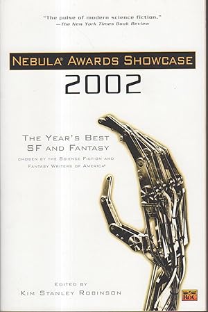 Seller image for NEBULA AWARDS: SHOWCASE 2002: The Year's Best SF and Fantasy Chosen by the Science Fiction and Fantasy Writers of America. for sale by Bookfever, IOBA  (Volk & Iiams)