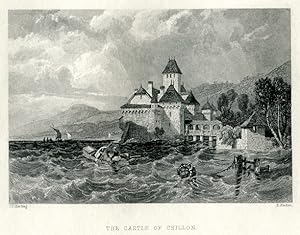 The Castle of Chillon - Stahlstich