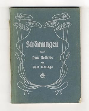 Strömungen. Neue Gedichte von Carl Dallago.