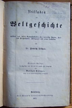 Image du vendeur pour Leitfaden der Weltgeschichte fr mittlere und untere Gymnasialklassen, lateinische Schulen, Real- und Brgerschulen, Pdagogien, Seminare und andere Anstalten mis en vente par Antiquariat Blschke