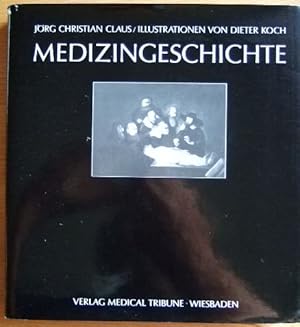 Medizingeschichte. Illustrationen von Dieter Koch überreicht von Heinrich Mack Nachf. Illertissen)