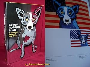 George Rodrigue Prints: A Catalogue Raisonne 1970-2007