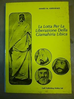 Seller image for La Lotta per la Liberazione della Giamahiria Libica. for sale by Carmichael Alonso Libros