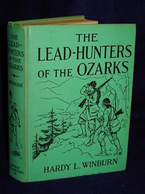 Imagen del vendedor de The Lead-Hunters of the Ozarks a la venta por Gil's Book Loft