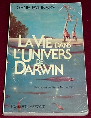 Seller image for LA VIE DANS L'UNIVERS DE DARWIN - Evolution et cosmos for sale by LE BOUQUINISTE