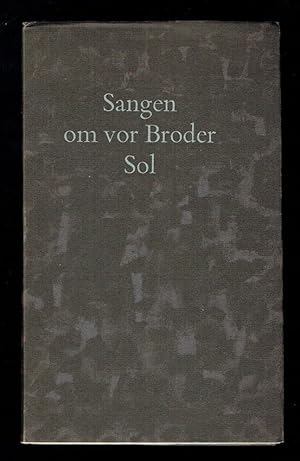 Image du vendeur pour Sangen om vor Broder Sol. I oversaettelse ved Johannes Jorgensen. Illustrationer af Kjeld Heltofto mis en vente par Sonnets And Symphonies