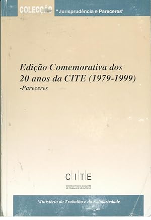 EDIÇÃO COMEMORATIVA DOS 20 ANOS DA CITE (1979 - 1999) - Pareceres