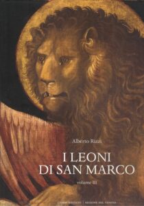 Seller image for I LEONI DI SAN MARCO VOLUME III. IL SIMBOLO DELLA REPUBBLICA VENETA NELLA SCULTURA E NELLA PITTURA. SUPPLEMENTO for sale by AL VECCHIO LIBRO