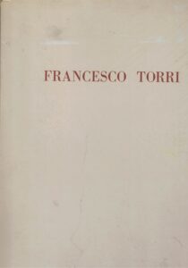 Image du vendeur pour FRANCESCO TORRI mis en vente par AL VECCHIO LIBRO