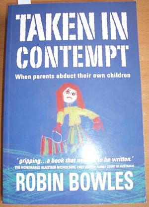 Seller image for Taken in Contempt: When Parents Abduct Their Own Children for sale by Reading Habit