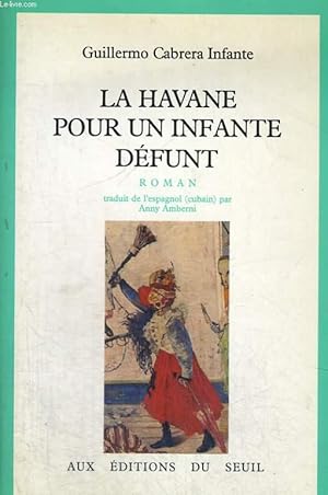 Bild des Verkufers fr La Havane pour un Infante dfunt zum Verkauf von Le-Livre