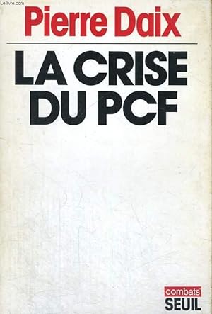 Seller image for La Crise du PCF for sale by Le-Livre