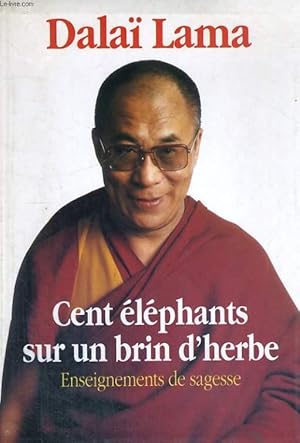 Image du vendeur pour Cent lphants sur un brin d'herbe - enseignements de sagesse mis en vente par Le-Livre