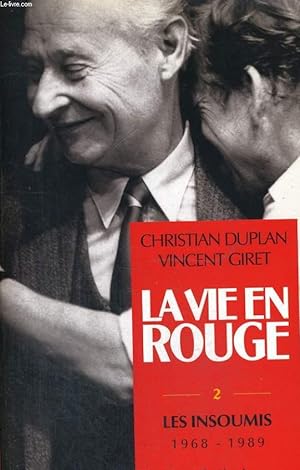 Seller image for La vie en rouge - Tome 2: les Insoumis 1968-1989 for sale by Le-Livre