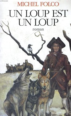 Image du vendeur pour Un loup est un loup mis en vente par Le-Livre