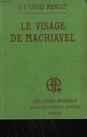 Image du vendeur pour LE VISAGE DE MACHIAVEL. mis en vente par Le-Livre